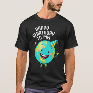 Herzlichen Glückwunsch zum Geburtstag für mich Erd T-Shirt