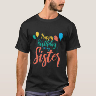 Herzlichen Glückwunsch zum Geburtstag meiner Schwe T-Shirt