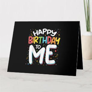 Herzlichen Glückwunsch zum Geburtstag zu mir Funny Karte