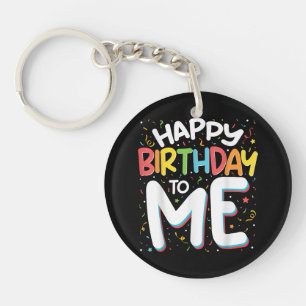 Herzlichen Glückwunsch zum Geburtstag zu mir Funny Schlüsselanhänger