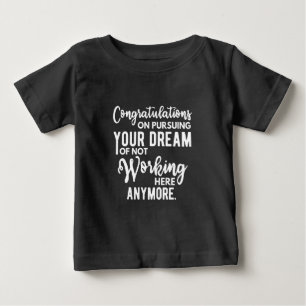 Herzlichen Glückwunsch zur Verfolgung Ihres Traums Baby T-shirt