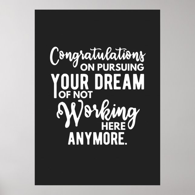 Herzlichen Glückwunsch zur Verfolgung Ihres Traums Poster (Vorne)