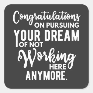 Herzlichen Glückwunsch zur Verfolgung Ihres Traums Quadratischer Aufkleber