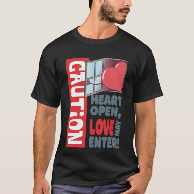 Herzöffnen, Liebe kann eintreten (Valentinstag) T-Shirt (Vorderseite)