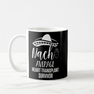 Herztransplantation Empfänger Nacho Operation Surv Kaffeetasse