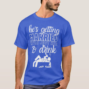 Hes Getried Wedding Party Bachelor Party G T-Shirt