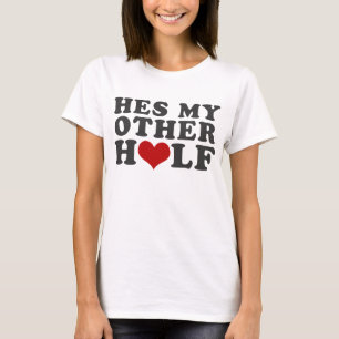 Hes meine andere Hälfte T-Shirt