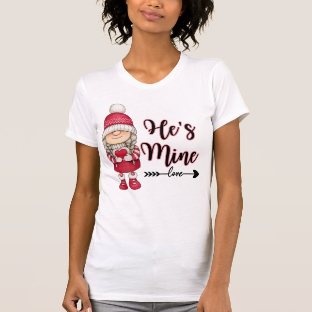 He's Mine Valentine's Day  T-Shirt (Vorderseite)