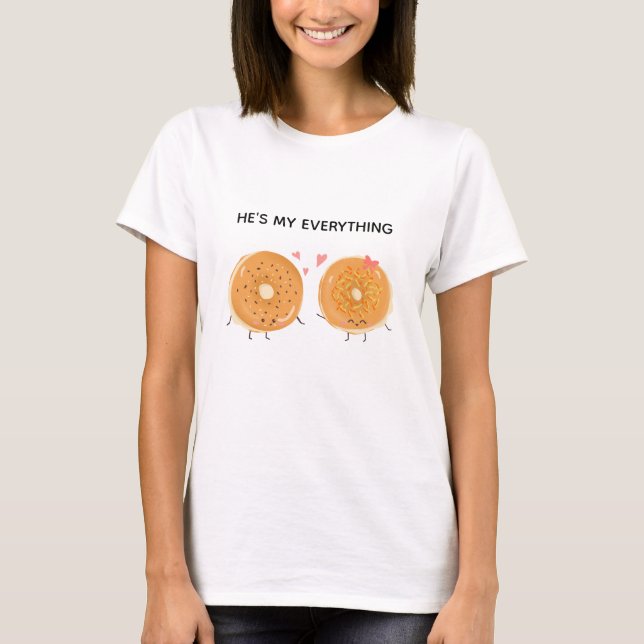 He's my everything Bagel Love Couple Kawaii  T-Shirt (Vorderseite)