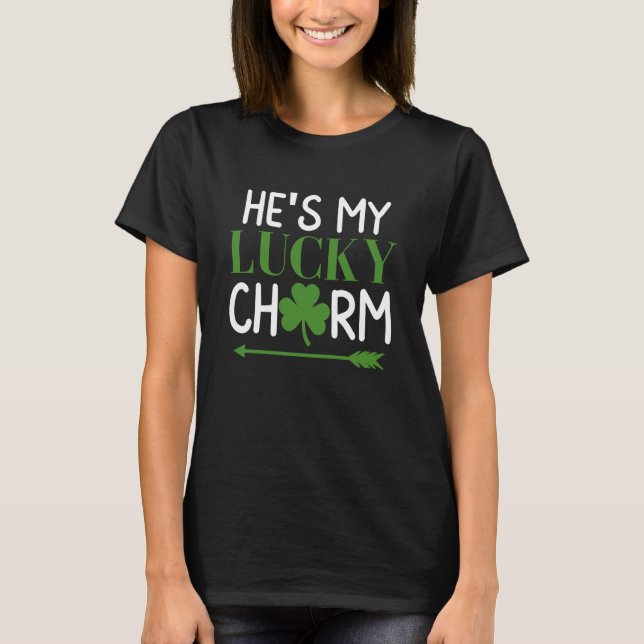 He's My Lucky Charm Lucky Shamrock Saint Patricks  T-Shirt (Vorderseite)