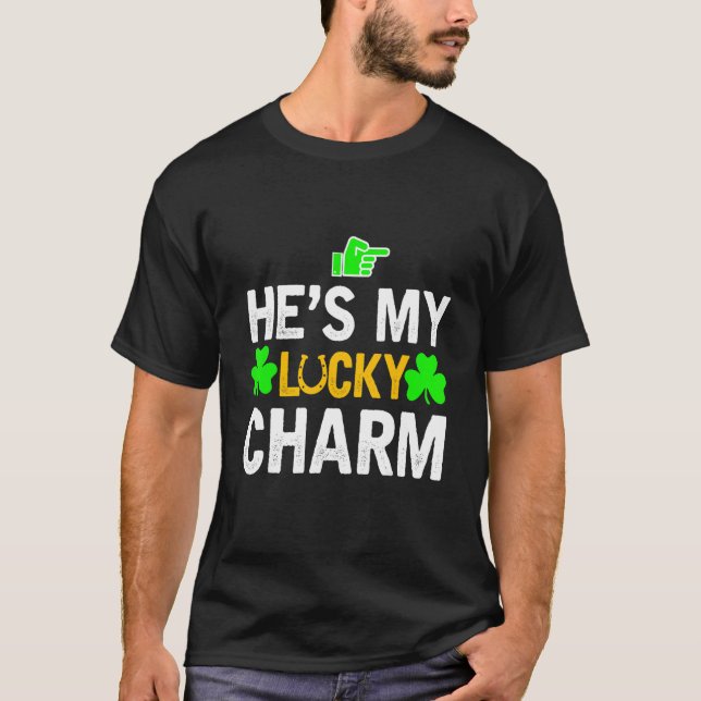 He's My Lucky Charm Matching St Patricks Day Coupl T-Shirt (Vorderseite)