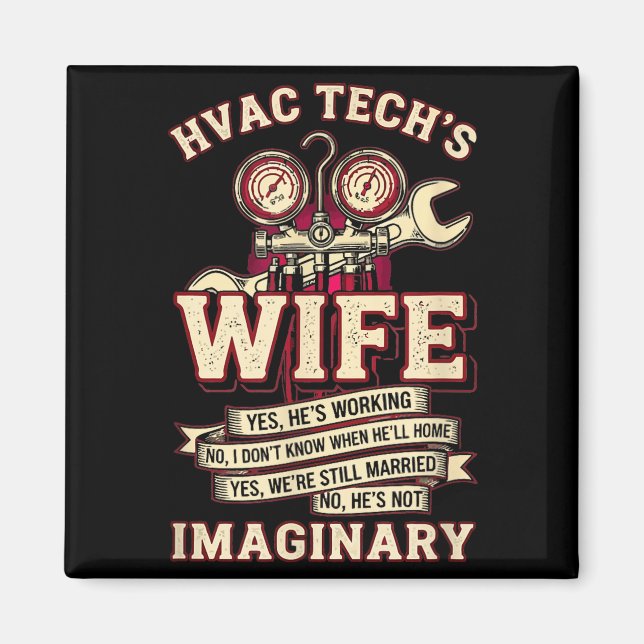 He's Not Imaginary Funny Hvac Tech Wife Women Girl Magnet (Vorne)