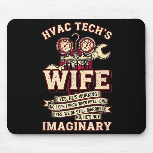 He's Not Imaginary Funny Hvac Tech Wife Women Girl Mousepad (Vorne)