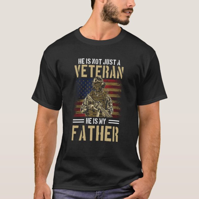 He's not just a Veteran He is my DAD T-Shirt (Vorderseite)