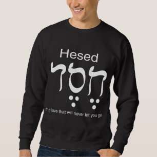 Hesed Chesed in hebräischen Buchstaben Sweatshirt