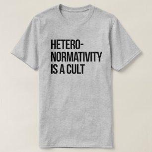 Hetero-Normalität ist ein Kult T-Shirt