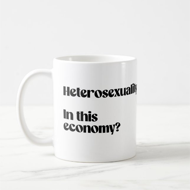 Heterosexualität in dieser Wirtschaft? Kaffeetasse (Links)