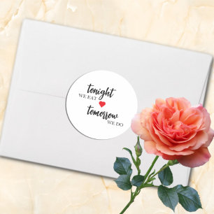 Heute Abend essen wir, morgen machen wir Probe Abe Runder Aufkleber