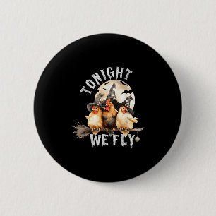 Heute Abend fliegen wir Funny Chicken Soky Season Button