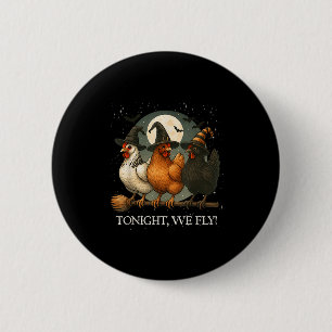Heute Abend fliegen wir Funny Chicken Soky Season Button