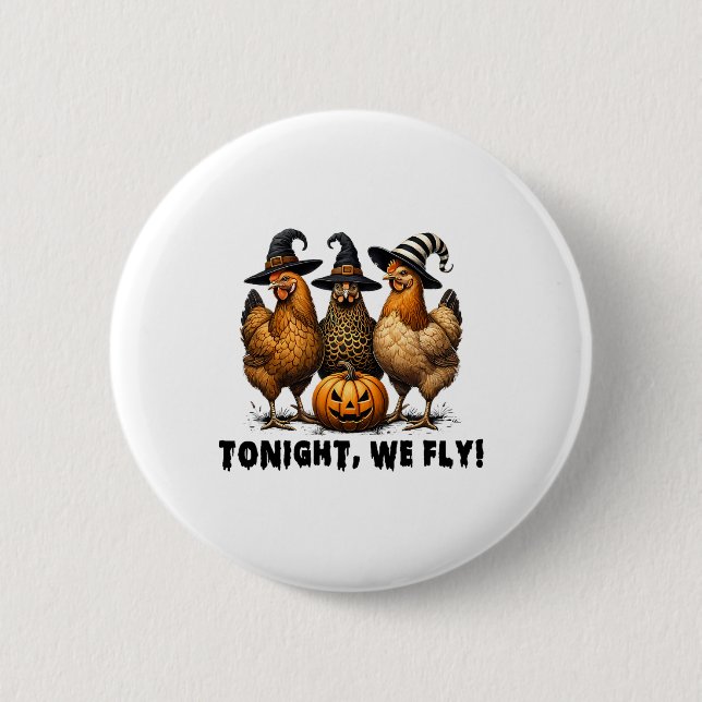 Heute Abend fliegen wir Hähnchenbauflächen zu Hall Button (Vorderseite)
