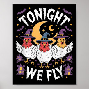Heute Abend fliegen wir Halloween Hexenhühnchen Co Poster