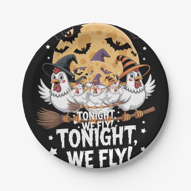 Heute Abend fliegen wir Halloween-Hühnchen Pappteller (Vorderseite)