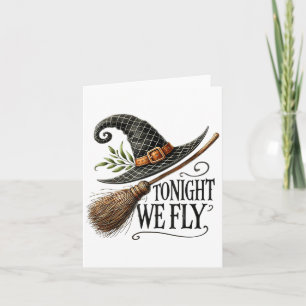 Heute Abend fliegen wir Hexenhut-Broom-Magie Karte