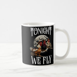 Heute Abend fliegen wir Hühnerhexen Funny Hallowee Kaffeetasse