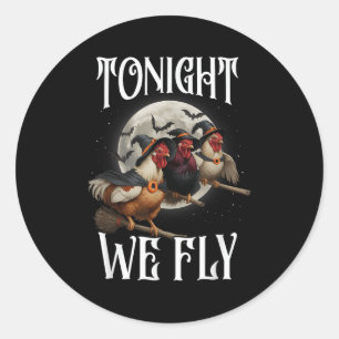 Heute Abend fliegen wir Hühnerhexen Funny Hallowee Runder Aufkleber