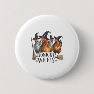 Heute Abend fliegen wir lustig Hexenhähnchen Hallo Button