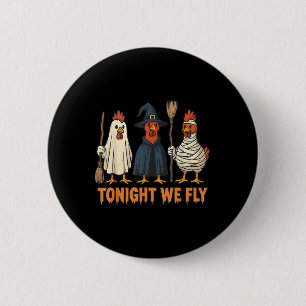 Heute Abend fliegen wir lustig Hexenhähnchen Hallo Button