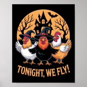 Heute Abend fliegen wir lustige Hühnerhexen Hallow Poster