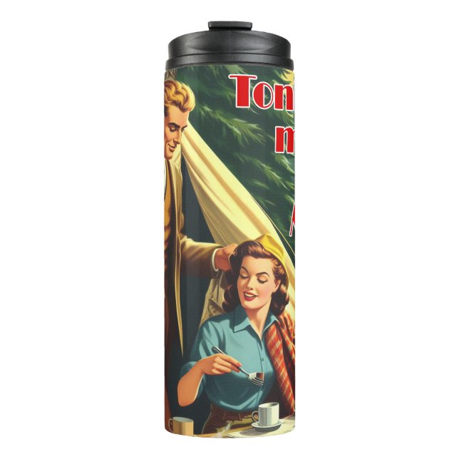 Heute Abend könnte das Camping von Messy sein Thermosbecher (Vorderseite)