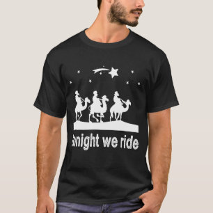 Heute Abend reiten wir Weihnachten 3 Wise Camel Ri T-Shirt