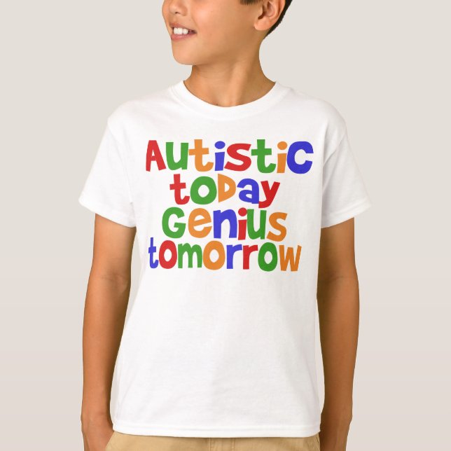 Heute autistisch T-Shirt (Vorderseite)