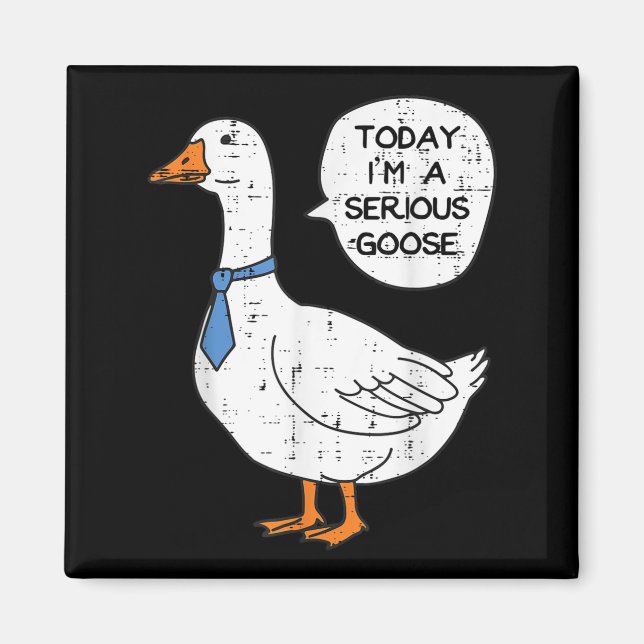 Heute bin Ernst Goose Necktie Funny Work Meme Men Magnet (Vorne)