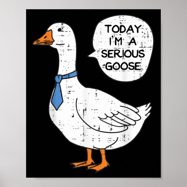 Heute bin Ernst Goose Necktie Funny Work Meme Men Poster (Vorne)