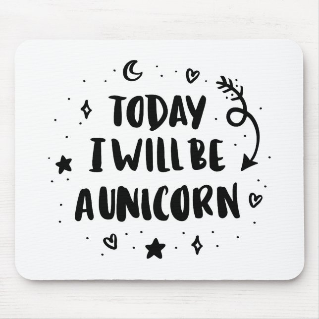 Heute bin ich ein Einhorn Mousepad (Vorne)
