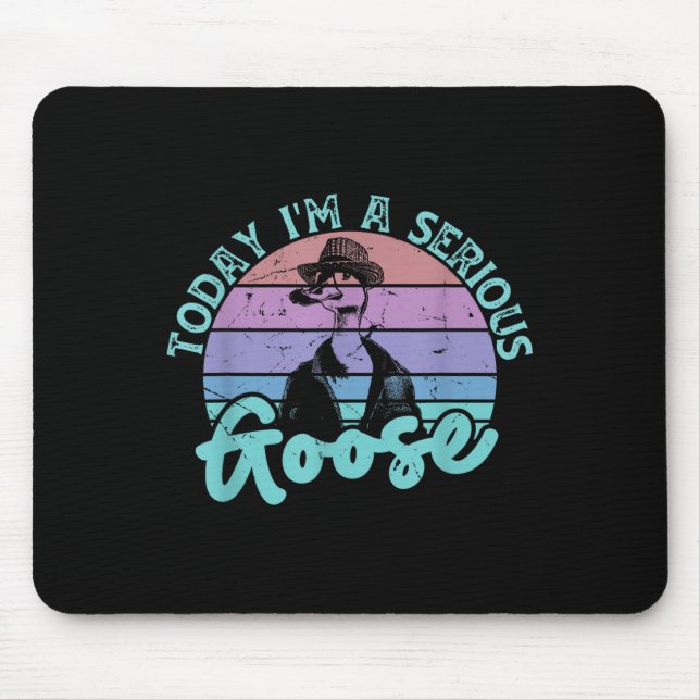 Heute bin ich ein ernstes Goose Funny Bird Zitat M Mousepad (Vorne)