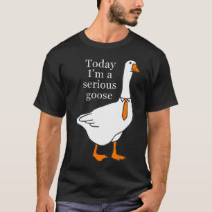 Heute bin ich eine ernste Gans T-Shirt
