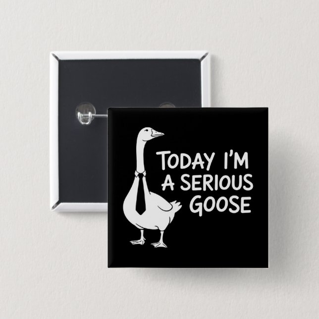 Heute bin ich eine ernsthafte Gans Lustige Büro-Ti Button (Vorne & Hinten)