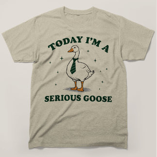 Heute Bin Ich Eine Ernsthafte Gans Lustige Krawatt T-Shirt