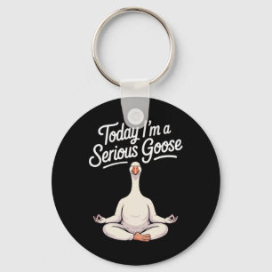 Heute bin ich eine ernsthafte Gans Lustige Yoga-Ga Schlüsselanhänger