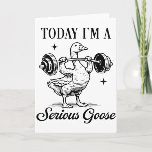 Heute bin ich eine ernsthafte Gans Lustiges Fitnes Karte