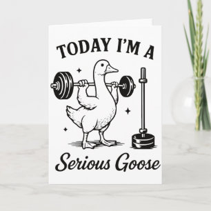 Heute bin ich eine ernsthafte Gans Lustiges Fitnes Karte