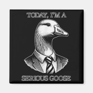 Heute bin ich eine ernsthafte Gänse Anzug Krawatte Magnet