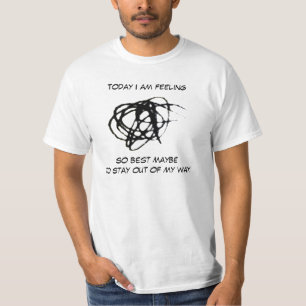 Heute bin ich Gefühl Shirt