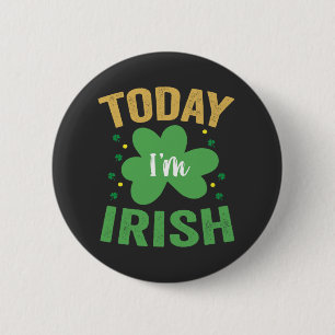 Heute bin ich irisch Funny St Patrick's Day Irish Button