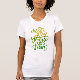 Heute bin ich irischer St. Patrick's Day T-Shirt